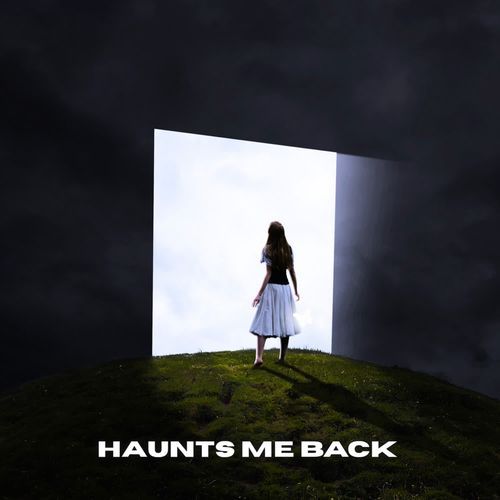 Haunts me back