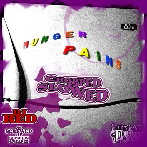 Hunger Pains (Chopped & Slowed)