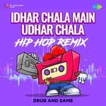 Idhar Chala Main Udhar Chala - Hip Hop Remix