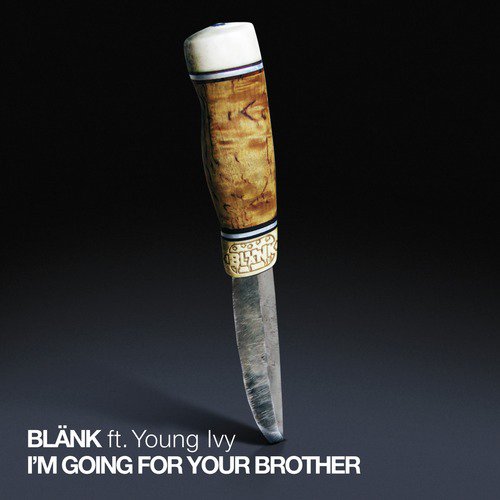 Im Going for Your Brother