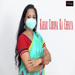 Kahar Corona Ka Chhaya-QV0,dD1mAFI