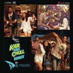 Kar Gayi Chull (Remix By DJ Paroma) [From &quot;Kapoor &amp; Sons (Since 1921)&quot;]-PUVdXSV4bns