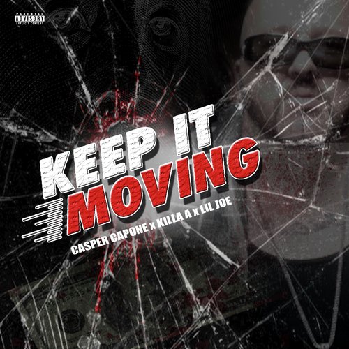 Keep It Moving (feat. Killa A & Lil Joe)