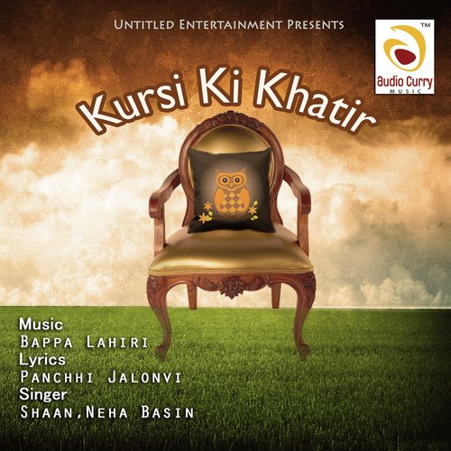 Kursi Ki Khatir Songs Download - Free Online Songs @ JioSaavn