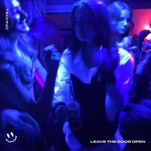 LEAVE THE DOOR OPEN (TECHNO)