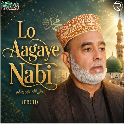 Lo Aagaye Nabi (Pbuh)