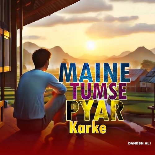 Maine Tumse Pyar Karke