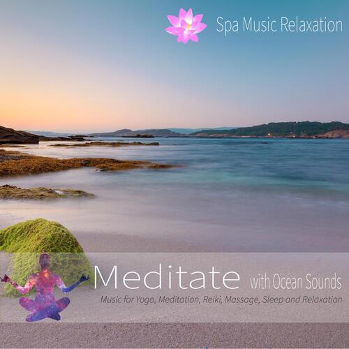 Meditate with Ocean Sounds: Music for Yoga, Meditation, Reiki, Massage, Sleep and Relaxation_poster_image