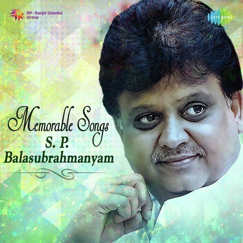 Memorable Songs - S.P. Balasubrahmanyam