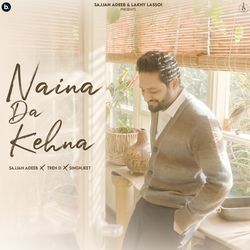 Naina Da Kehna-RStZQQZWR1g