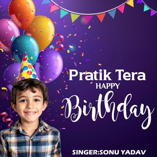 Pratik Tera Happy Birthday