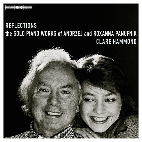 Reflections - Solo Piano Works of Andrzej and Roxanna Panufnik