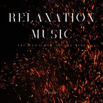 Relaxation Music: The Red Core Of The Fire - 2 Hours