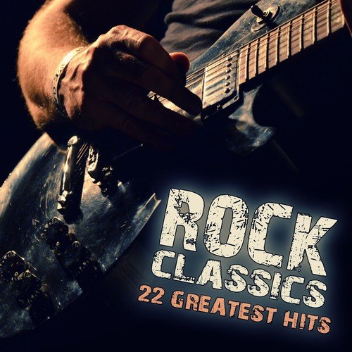 Rock Classics (22 Greatest Hits)