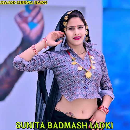 SUNITA BADMASH LADKI