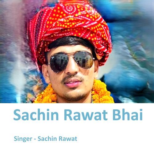Sachin Rawat Bhai