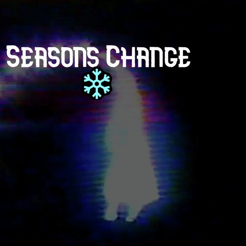 Seasons Change