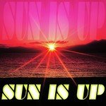 Sun Is Up