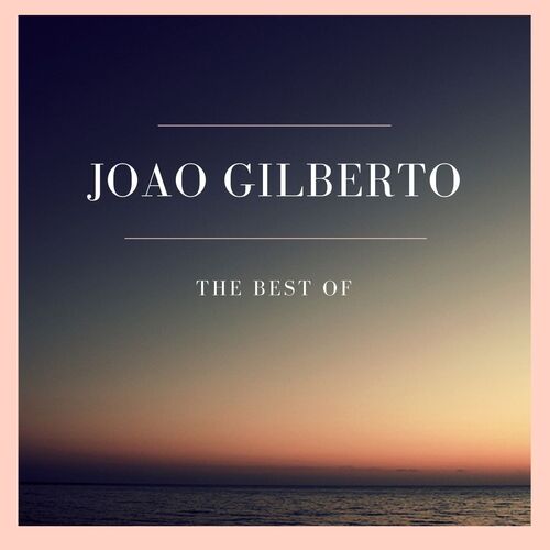 THE BEST OF João Gilberto_poster_image