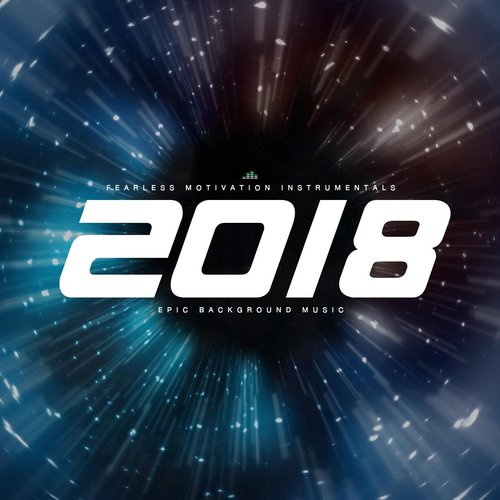 2018 (Epic Background Music)