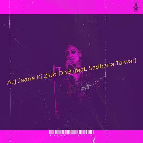 Aaj Jaane Ki Zidd DnB