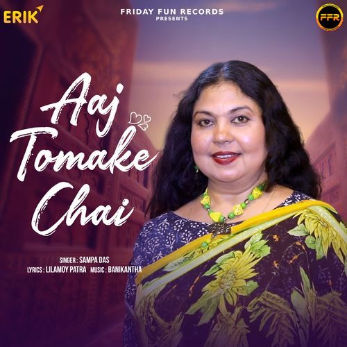 Aaj Tomake Chai