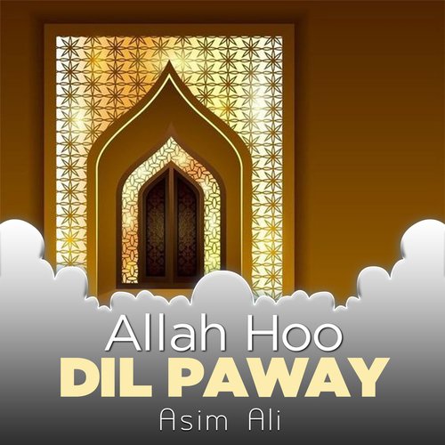 Allah Hoo Dil Paway