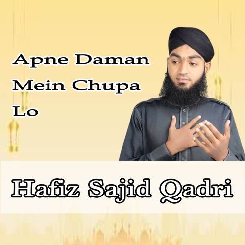 Apne Daman Mein Chupa Lo