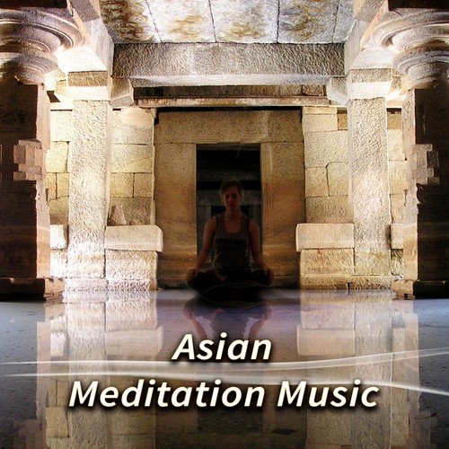 Asian Meditation Music - Sound Therapy for Relaxation with Sounds of Nature, New Age, Deep Baby Sleep, Study, Massage, Relaxing Yoga, Serenity Spa, Zen Natural White Noise