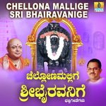 Chellona Mallige Sri Bhairavanige