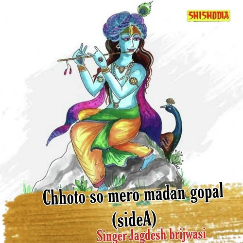 Chhoto so mero madan gopal side A