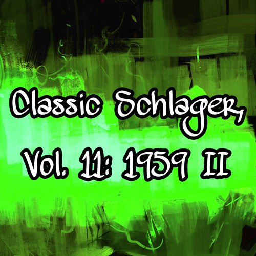 Classic Schlager, Vol. 11: 1959 II