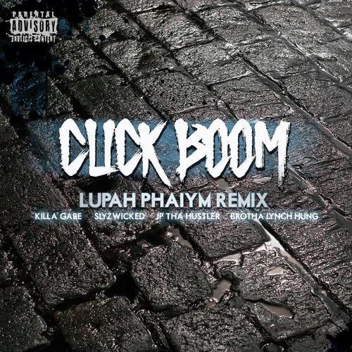Click Boom (Lupah Phaiym Remix) [feat. Brotha Lynch Hung & Slyzwicked] cover art
