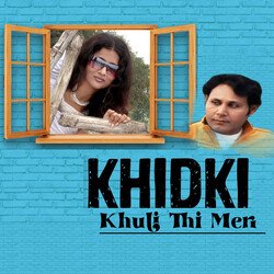 Khidki Khuli Thi Meri-BQUcdwN7UHQ