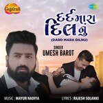 Dard Mara Dilnu - Umesh Barot