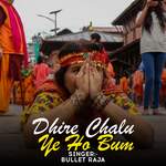 Dhire Chalu Ye Ho Bum