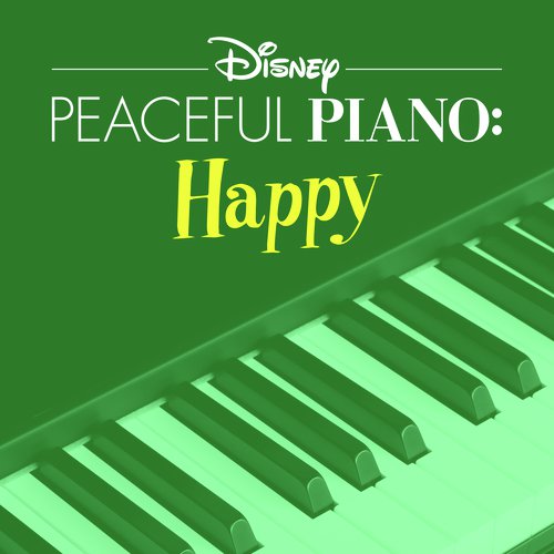 Disney Peaceful Piano: Happy