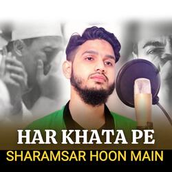 Har Khata Pe Sharamsar Hoon Main-QgVbWTp-bmk