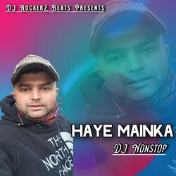 Haye Mainka Dj Nonstop-RgIOQBJnWgo