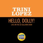 Hello, Dolly! (Live On The Ed Sullivan Show, June 21, 1964)