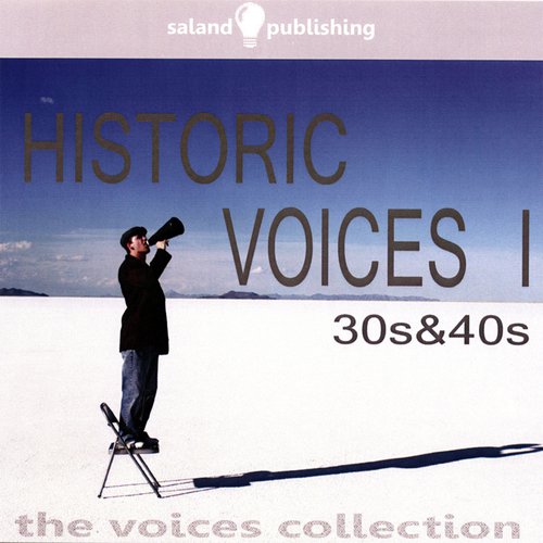 Historic Voices I - The 30s and 40s