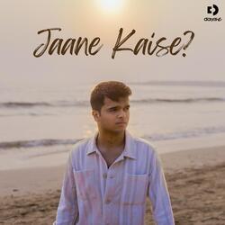 Jaane Kaise-ITguAyBeWh4