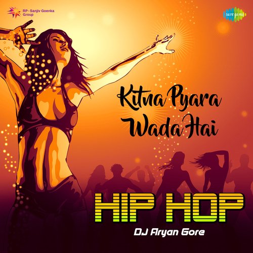 Kitna Pyara Wada Hai - Hip Hop