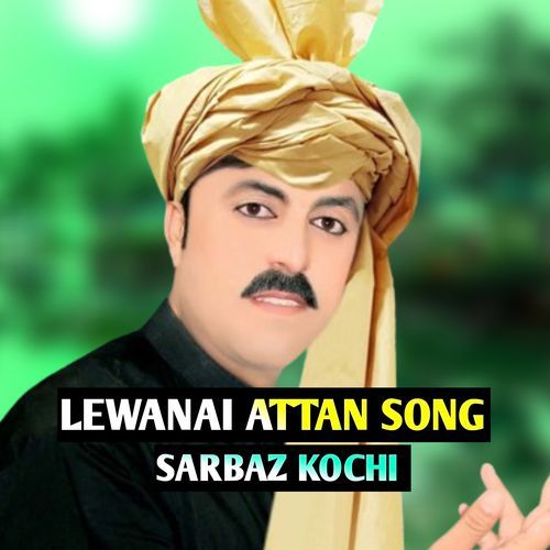 LEWANAI ATTAN SONG