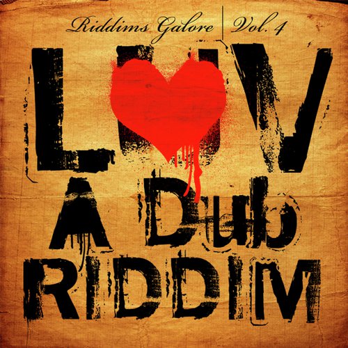 Luv a Dub Riddim (Riddims Galore Vol. 4)