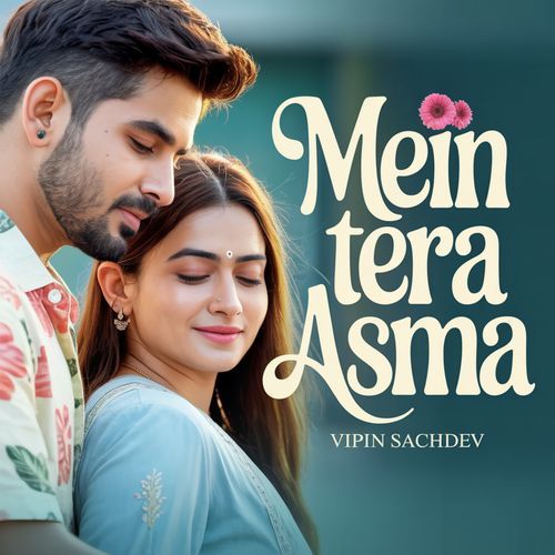 Main Tera Asma