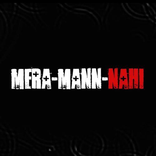 Mera Mann Nahi