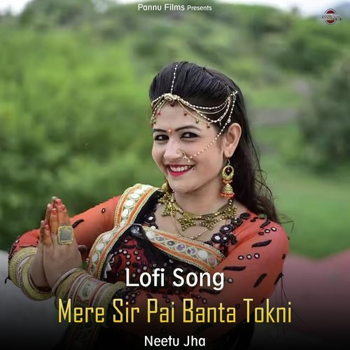 Mere Sir Pai Banta Tokni - Lofi Song