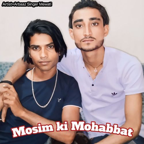 Mosim ki Mohabbat