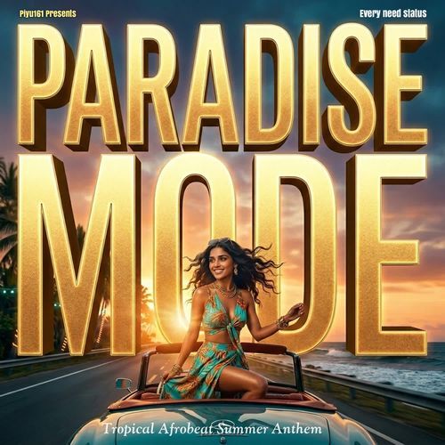 Paradise Mode Tropical Afrobeat Summer Anthem